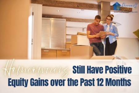 Homeowners Still Have Positive Equity Gains over the Past 12 Months