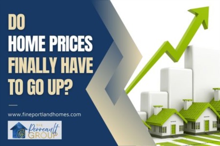 Do Home Prices Finally Have to Go Up?