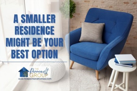 A Smaller Residence Might be your Best Option
