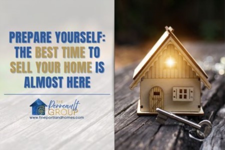 Prepare Yourself: The Best Time to Sell Your Home is Almost Here