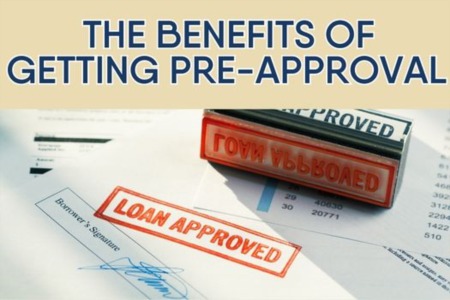 The Benefits of Getting Pre-Approval 
