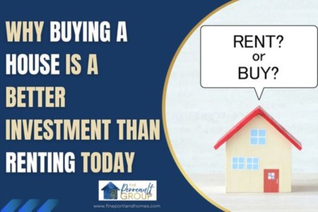 Why Buying a House Is a Better Investment Than Renting Today