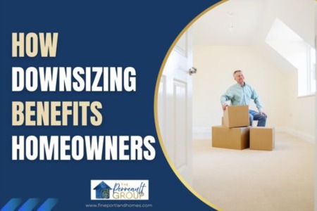 How Downsizing Benefits Homeowners