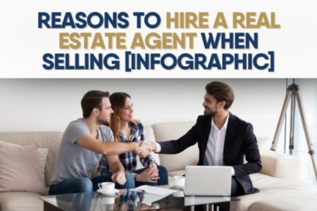 Reasons to Hire a Real Estate Agent When Selling [INFOGRAPHIC]
