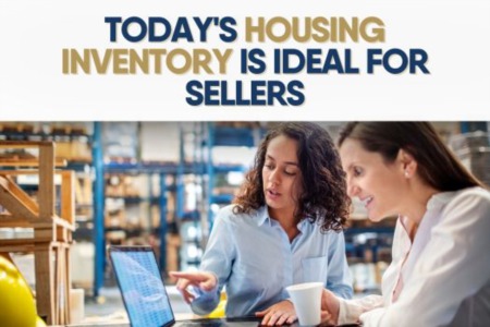 Today's Housing Inventory Is Ideal for Sellers
