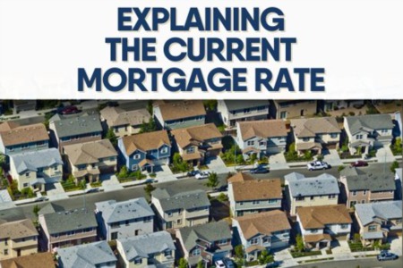 Explaining the Current Mortgage Rate
