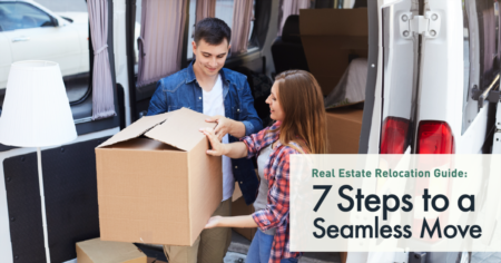 Real Estate Relocation Guide: 7 Steps to a Seamless Move