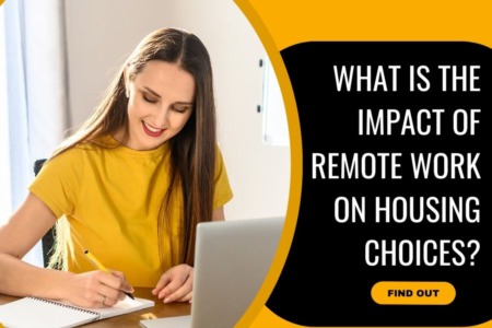What Is The Impact of Remote Work on Housing Choices?