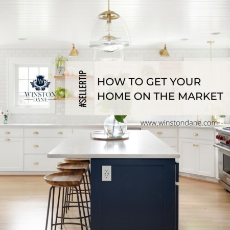 5 STEPS TO GET YOUR HOME ON THE MARKET ASAP