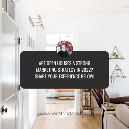  Are open houses a strong marketing strategy in 2022?
