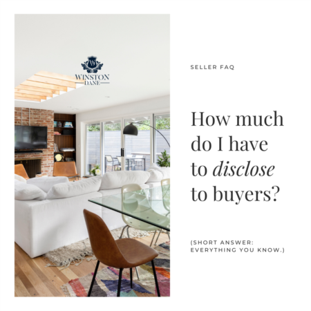 Seller FAQ: How Much Do I Have to Disclose to Buyers?