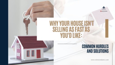 Why Your House Isn't Selling as Fast as You'd Like: Common Hurdles and Solutions