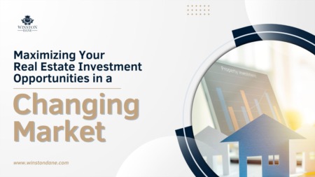 Maximizing Your Real Estate Investment Opportunities in a Changing Market
