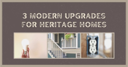 Heritage Home Renovations: Top 3 Modern Upgrades for Historic Houses in Toronto