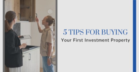 5 Tips For Buying Your First Investment Property