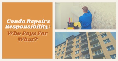 Condo Repairs: Who's Responsible For Maintenance in a Condo?