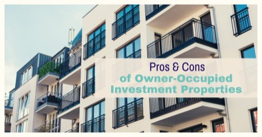 Pros & Cons of Owner-Occupied Investment Properties