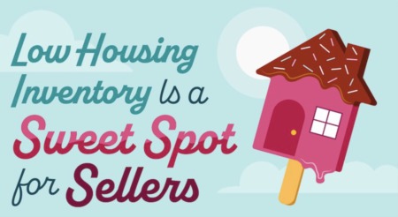 Low Housing Inventory Is a Sweet Spot for Sellers [INFOGRAPHIC]