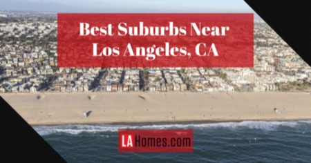 Best Los Angeles Suburbs