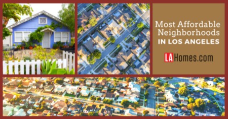 Los Angeles Neighborhoods with the Best Bang for Your Buck