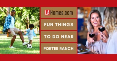 26 Things to Do In Porter Ranch, CA | Hikes, Parks & Restaurants in Your Neighborhood