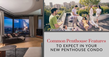 Common Penthouse Features to Expect in Your New Penthouse Condo