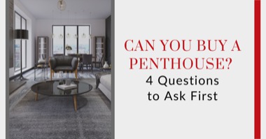 Buying a Penthouse? Questions You Need to Ask First