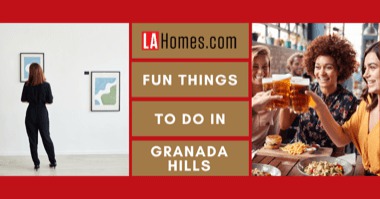 18 Things to Do in Granada Hills: Fun Ideas For This Weekend