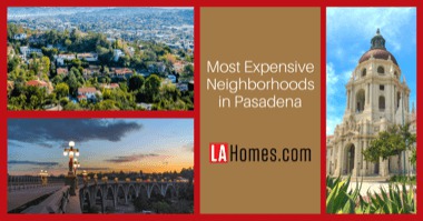 Luxury in Rose City: 8 Most Expensive Neighborhoods in Pasadena