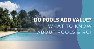 Do Pools Add Value? What to Know about Pools & ROI