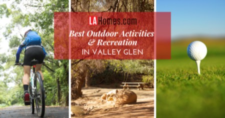 4 Outdoor Activities You Can Do Every Day in Valley Glen: Explore the Big Tujunga Wash & Franklin Canyon Park