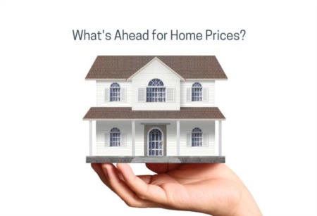 What's Ahead for Home Prices?
