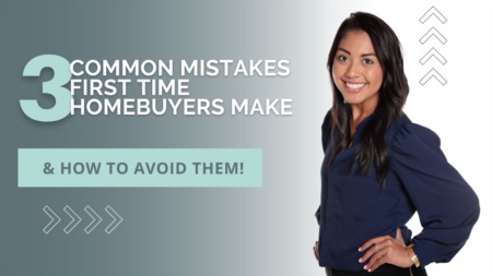 3 Common Mistakes First Time Homebuyers Make