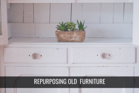 Repurposing Old Furniture