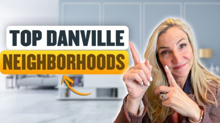 Top 3 Neighborhoods to live in Danville California