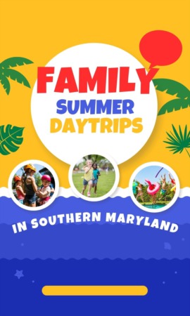 Family Summer Day Trips in Southern Maryland