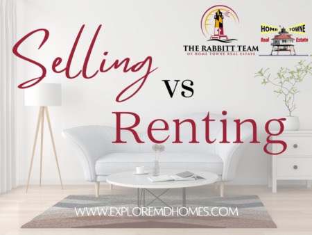 Selling vs Renting - Homeowner's Guide to Selling or Renting in Southern Maryland