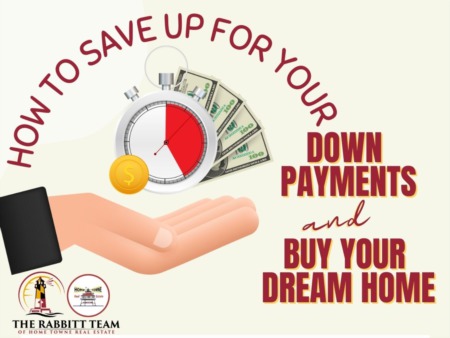 How to Save Up for Your Down Payment and Buy Your Dream Home