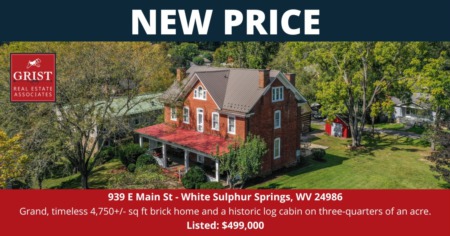 NEW PRICE! 939 E Main St - White Sulphur Springs, WV 24986 Listed: $499,000