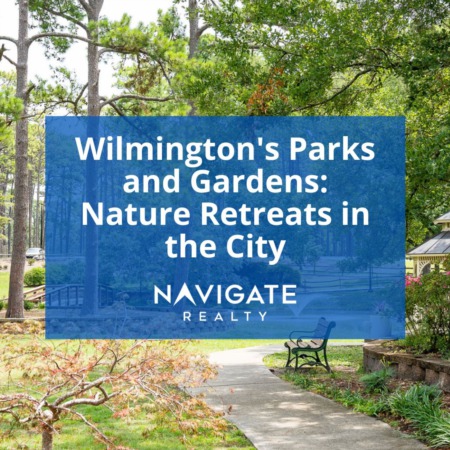 Wilmington's Parks and Gardens: Nature Retreats in the City