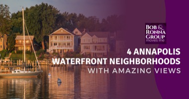 4 Annapolis Waterfront Neighborhoods With Amazing Chesapeake Bay & Severn River Views