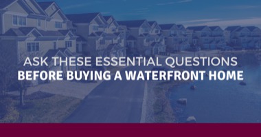 5 Questions to Ask When Buying a Waterfront Home: Find Your Chesapeake Bay Dream Home