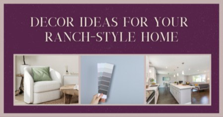Ranch Style Home Decor: 4 Tips For Decorating a Ranch Style Home