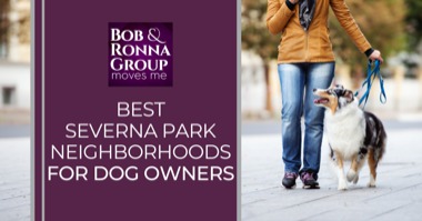 5 Most Dog-Friendly Neighborhoods in Severna Park