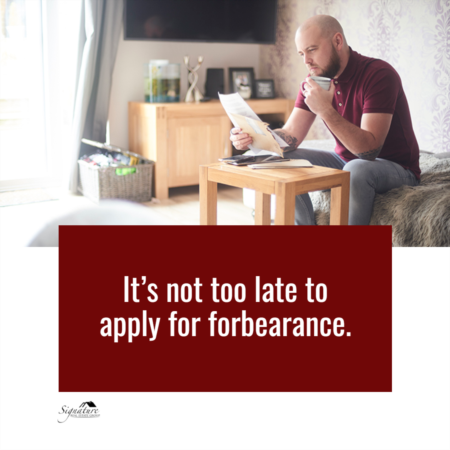   It’s Not Too Late To Apply For Forbearance