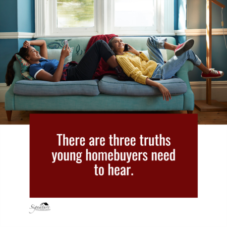 The Truths Young Homebuyers Need To Hear