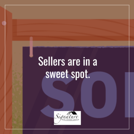Sellers Are in a Sweet Spot