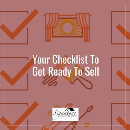  Your Checklist To Get Ready To Sell