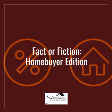 Fact or Fiction: Homebuyer Edition