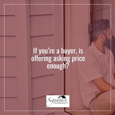 If You’re a Buyer, Is Offering Asking Price Enough?